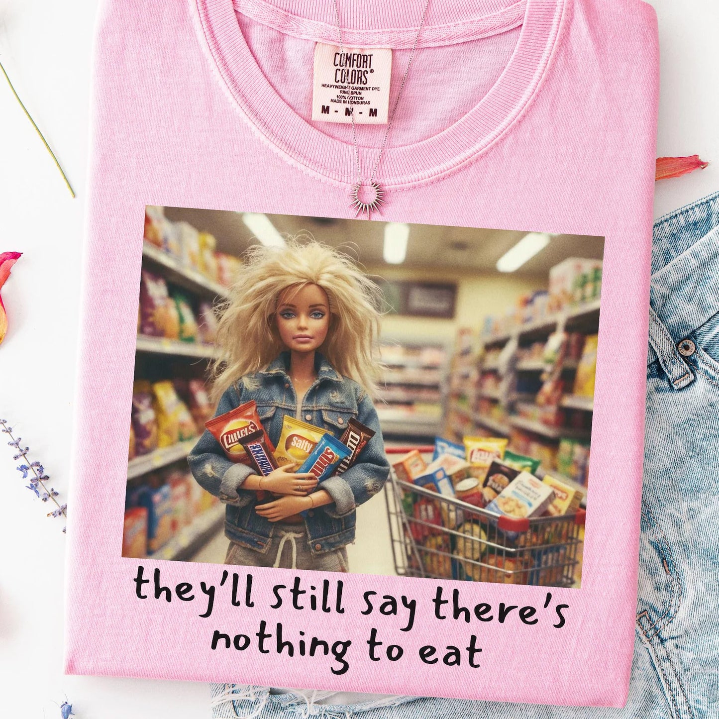 They'll Still Say There's Nothing to Eat Graphic Tee