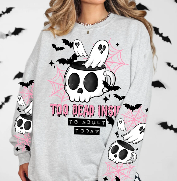 Too Dead Inside to Adult Today Graphic Tee
