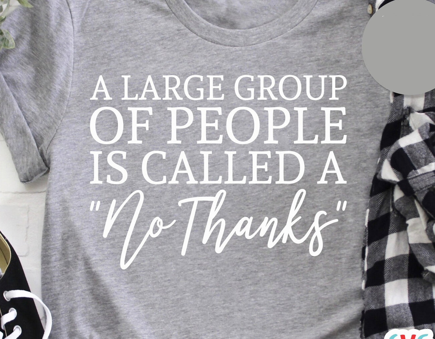 A Large Group of People is Called a No Thanks Graphic Tee