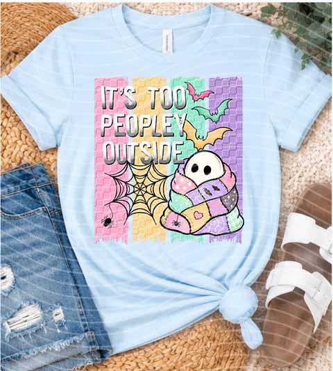 It's Too Peopley Outside Graphic Tee