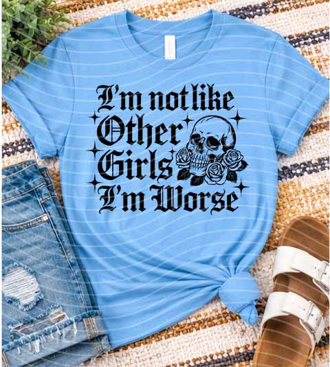 I'm Not Like Other Girls Graphic Tee