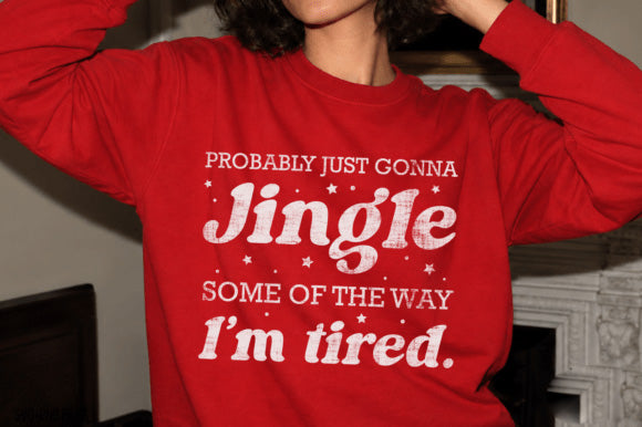 Probably Just Gonna Jingle Some of the Way Graphic Tee