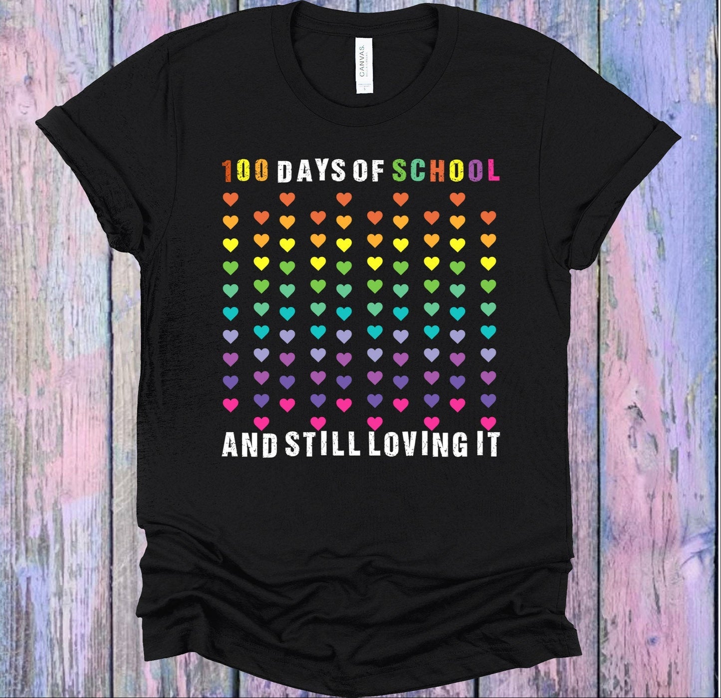 100 Days Of School And Still Loving It Graphic Tee Graphic Tee