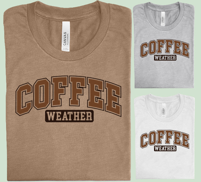 Coffee Weather Graphic Tee
