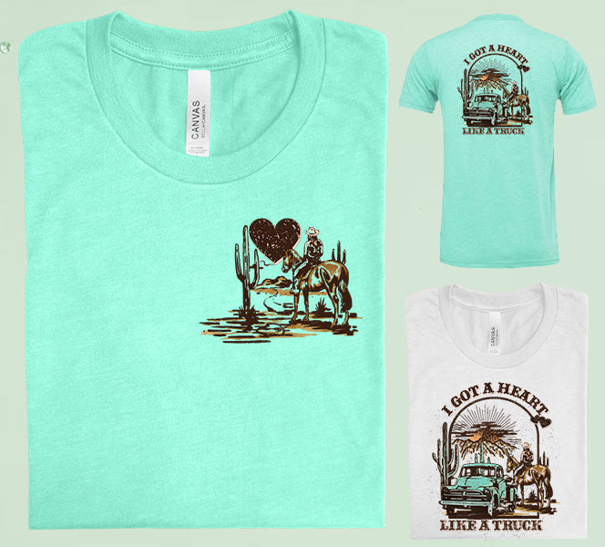 I Got A Heart Like Truck Graphic Tee Graphic Tee