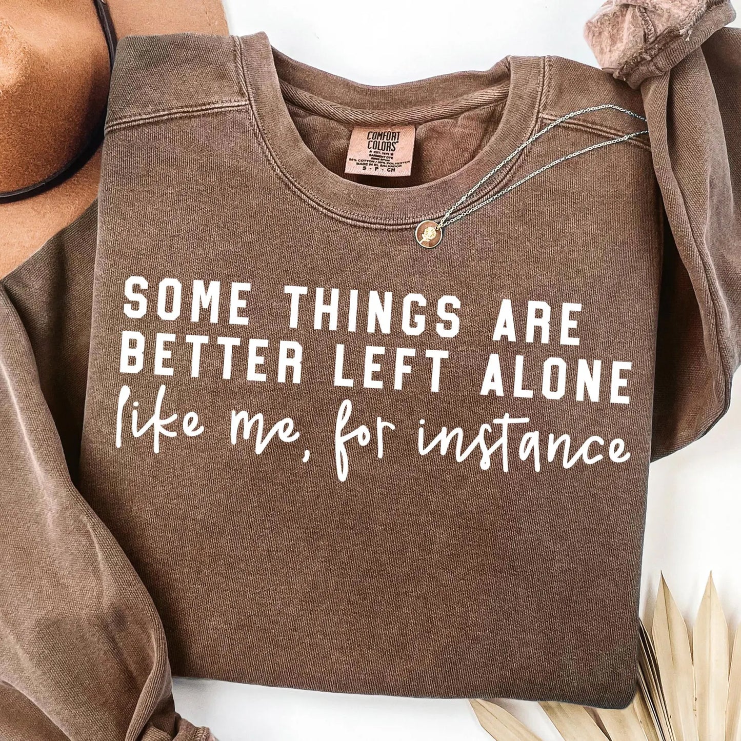 Some Things are Better Left Alone Graphic Tee