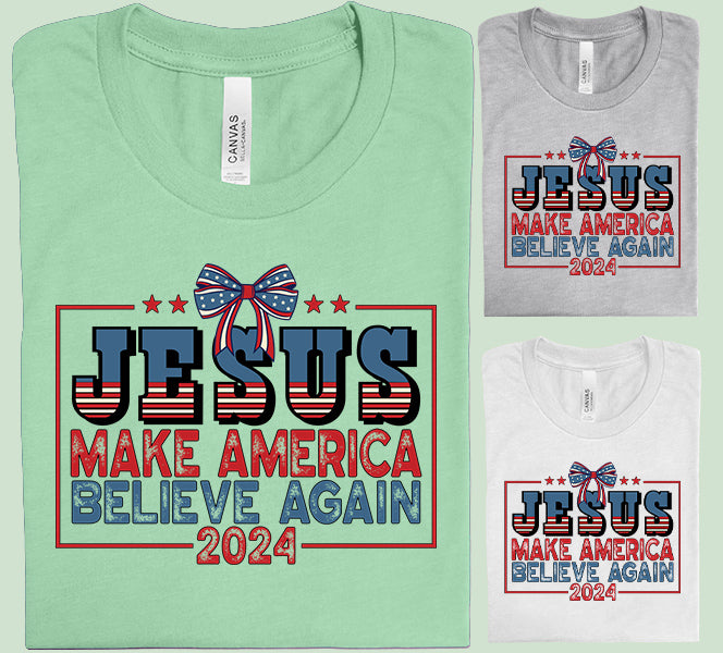 Make America Believe Again Graphic Tee