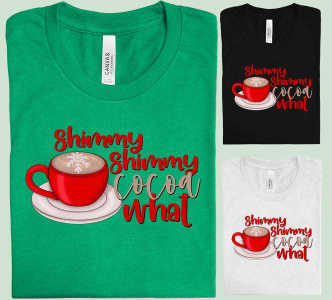 Shimmy Shimmy Cocoa What Graphic Tee