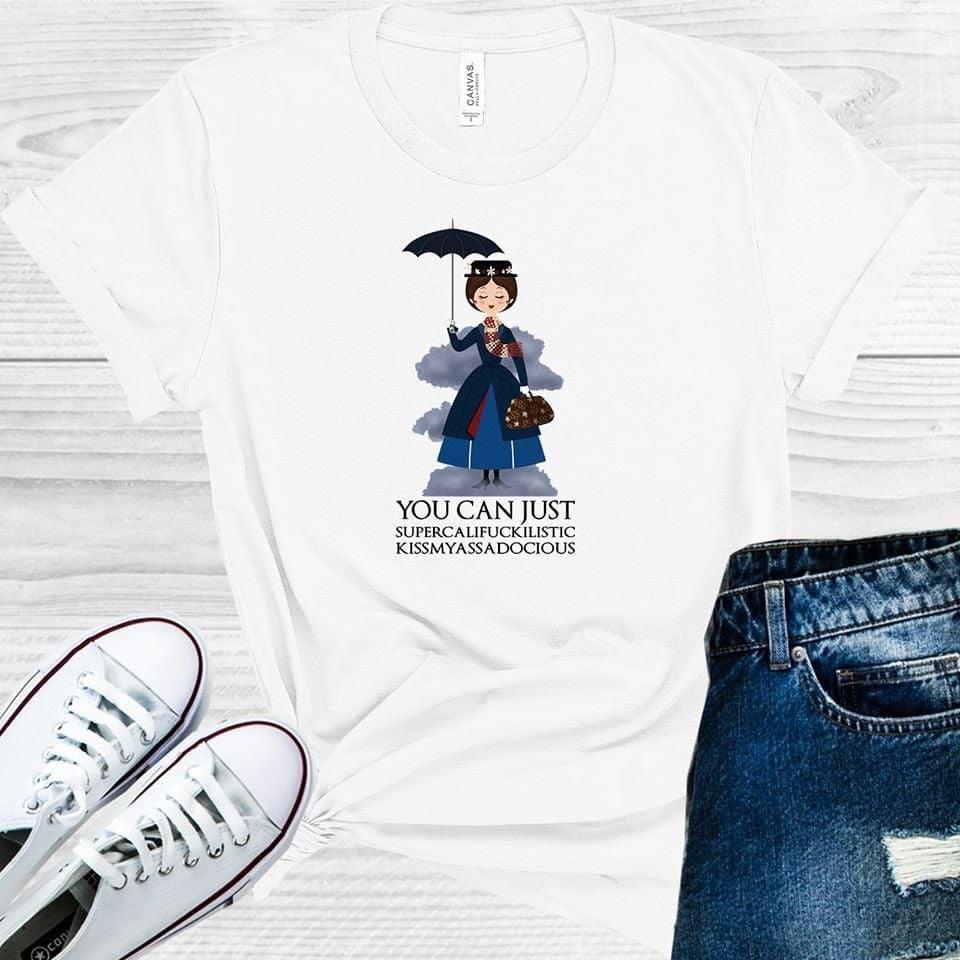 You Can Just ... Graphic Tee Graphic Tee