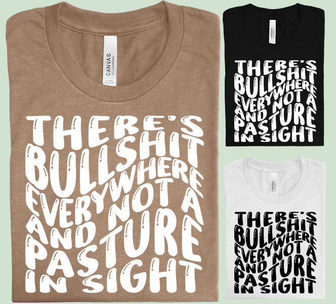 Not a Pasture in Sight Graphic Tee