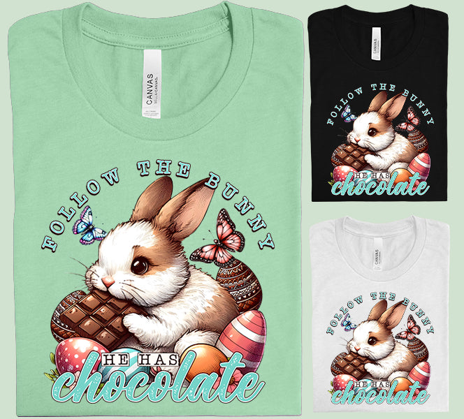 Follow the Bunny He Has Chocolate Graphic Tee