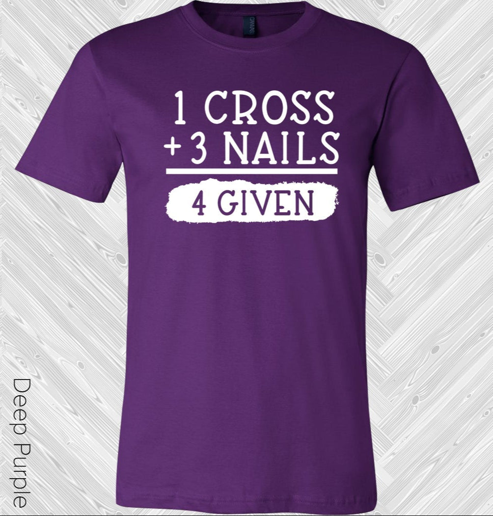 1 Cross + 3 Nails = 4 Given Graphic Tee Graphic Tee