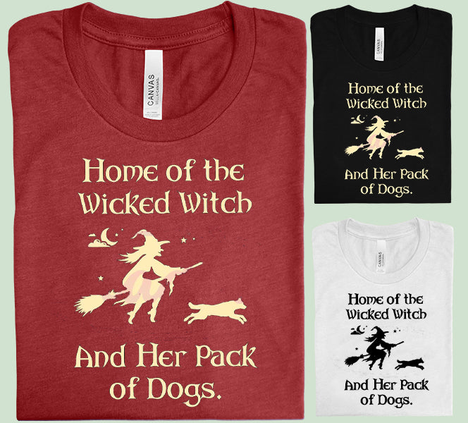 Home of the Wicked Witch Graphic Tee