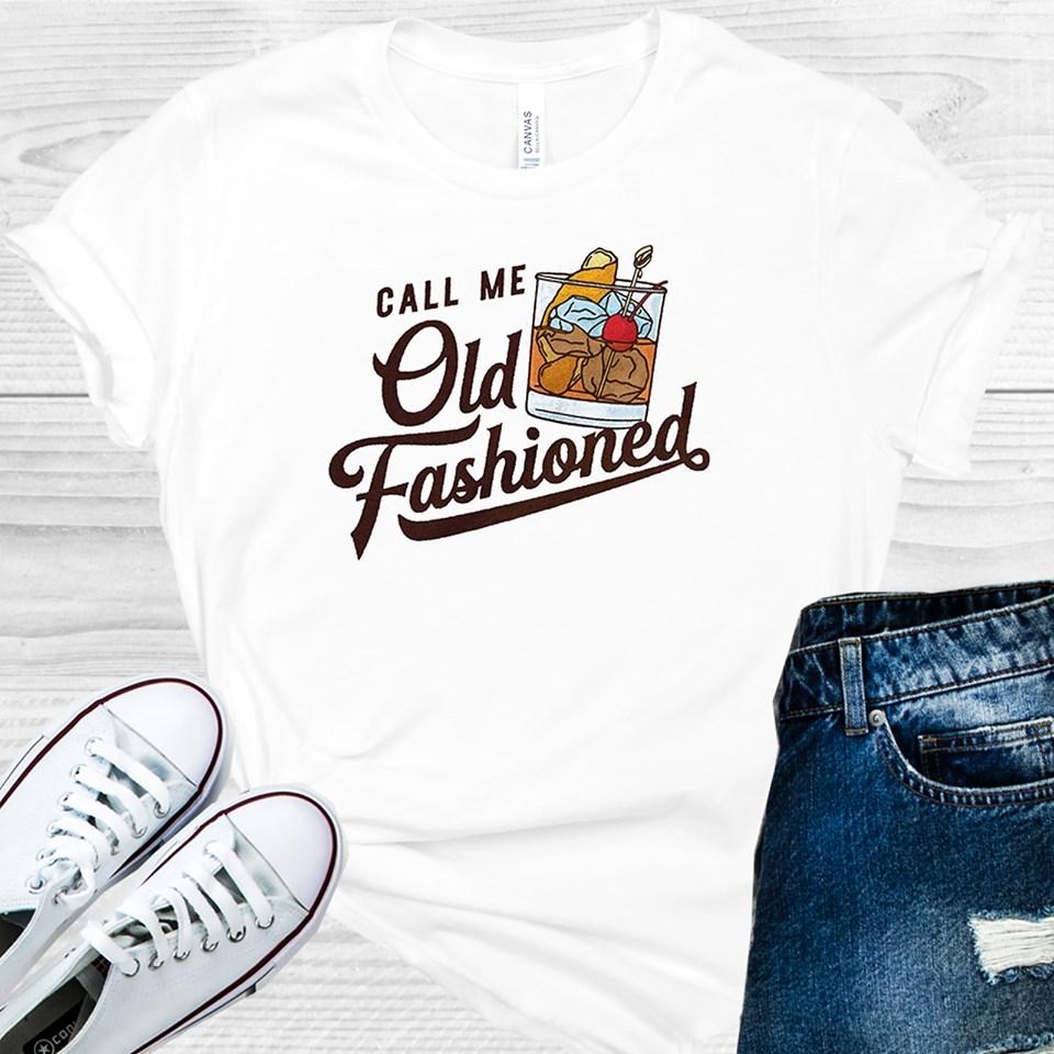 Call Me Old Fashioned Graphic Tee Graphic Tee