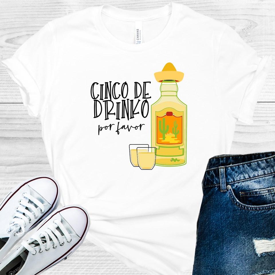 Cinco De Drinko Por Favor Graphic Tee Graphic Tee