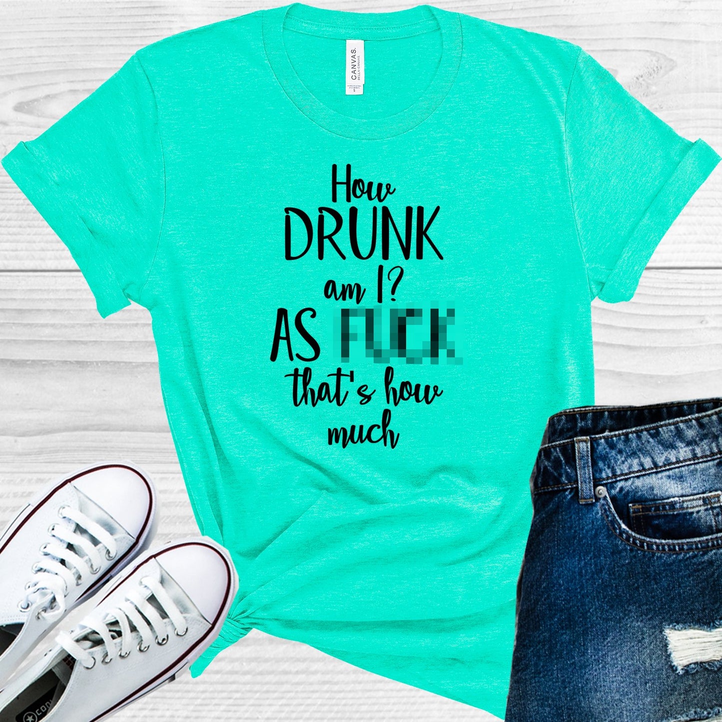 How Drunk Am I As F*** Thats Much Graphic Tee Graphic Tee