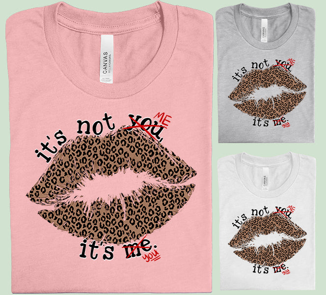 It's Not Me It's You Graphic Tee