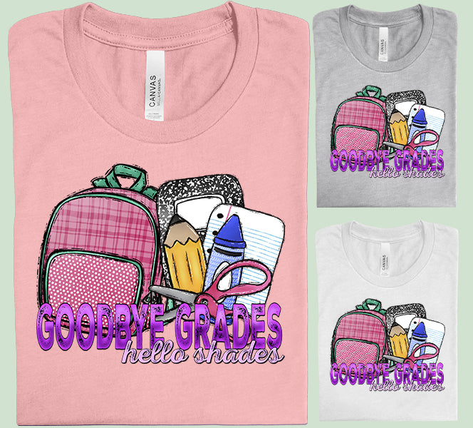 Goodbye Grades Hello Shades Graphic Tee