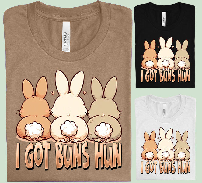 I Got Buns Hun Graphic Tee
