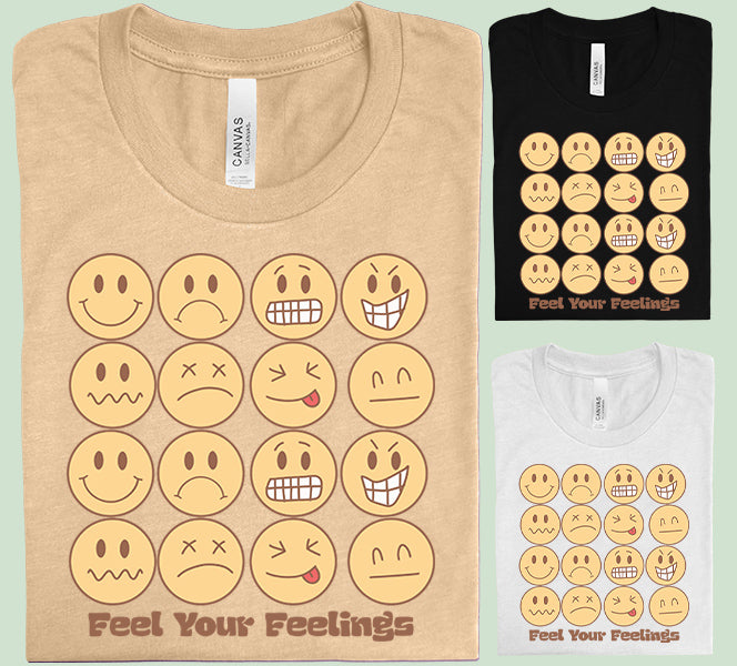 Feel Your Feelings Graphic Tee