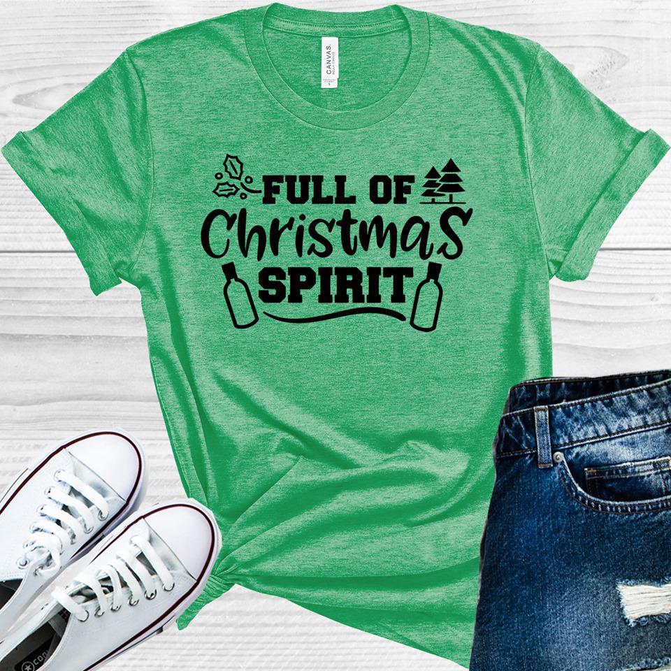 Full Of Christmas Spirit Graphic Tee Graphic Tee