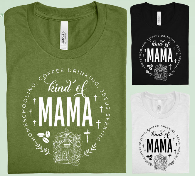 Homeschooling Kind Of Mama Graphic Tee Graphic Tee