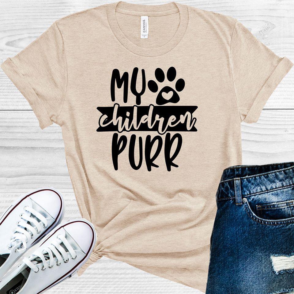 My Children Purr Graphic Tee Graphic Tee