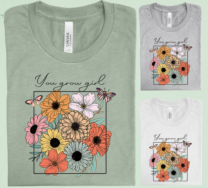 You Grow Girl Graphic Tee Graphic Tee