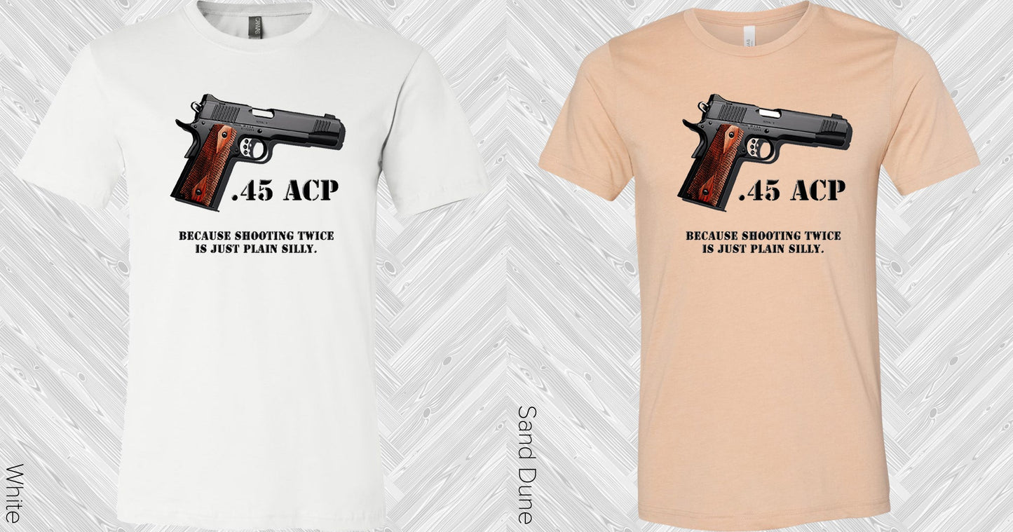 45 Acp Graphic Tee Graphic Tee