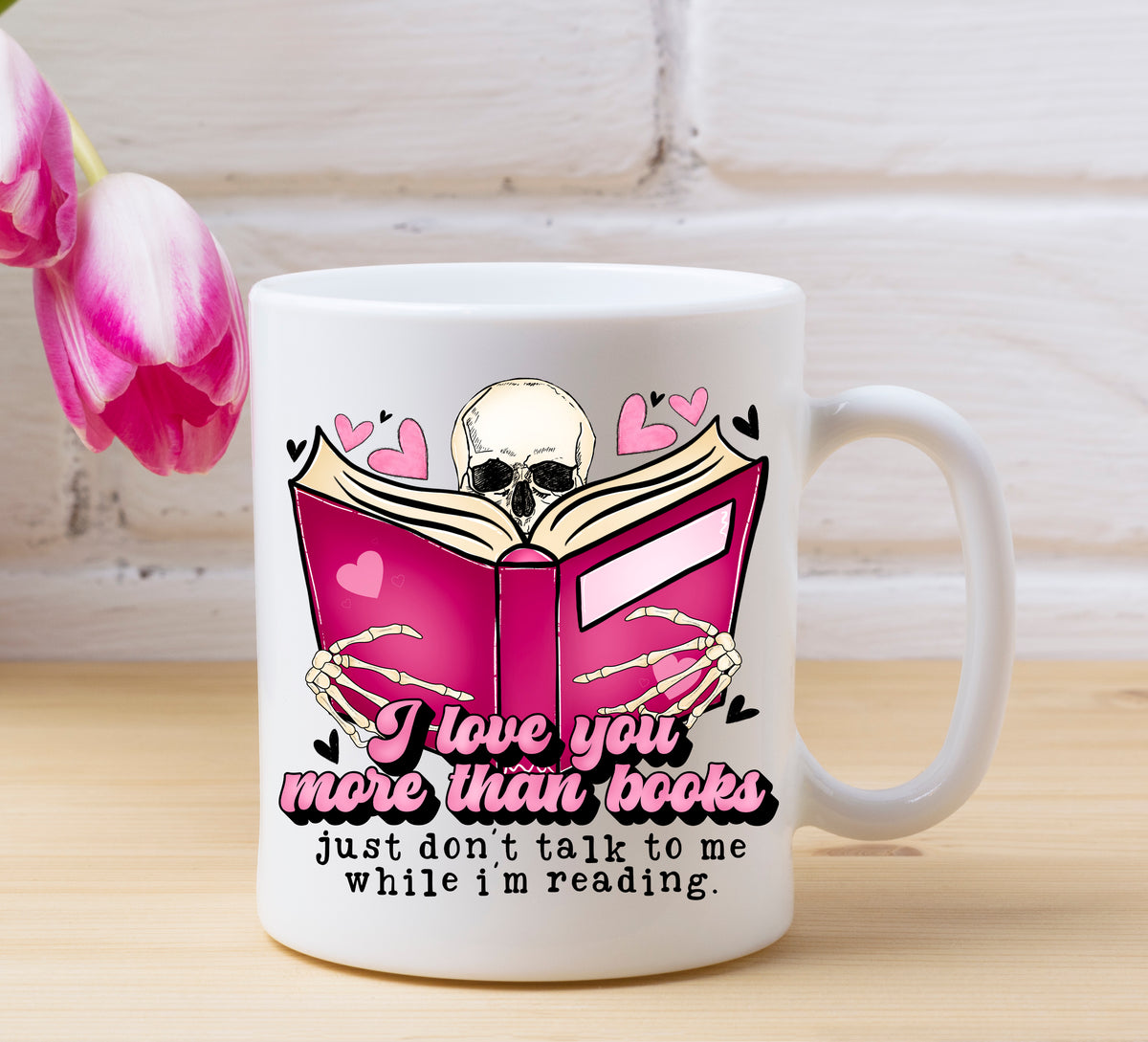 I Love You More Than Books Mug