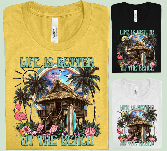 Life is Better at the Beach Graphic Tee