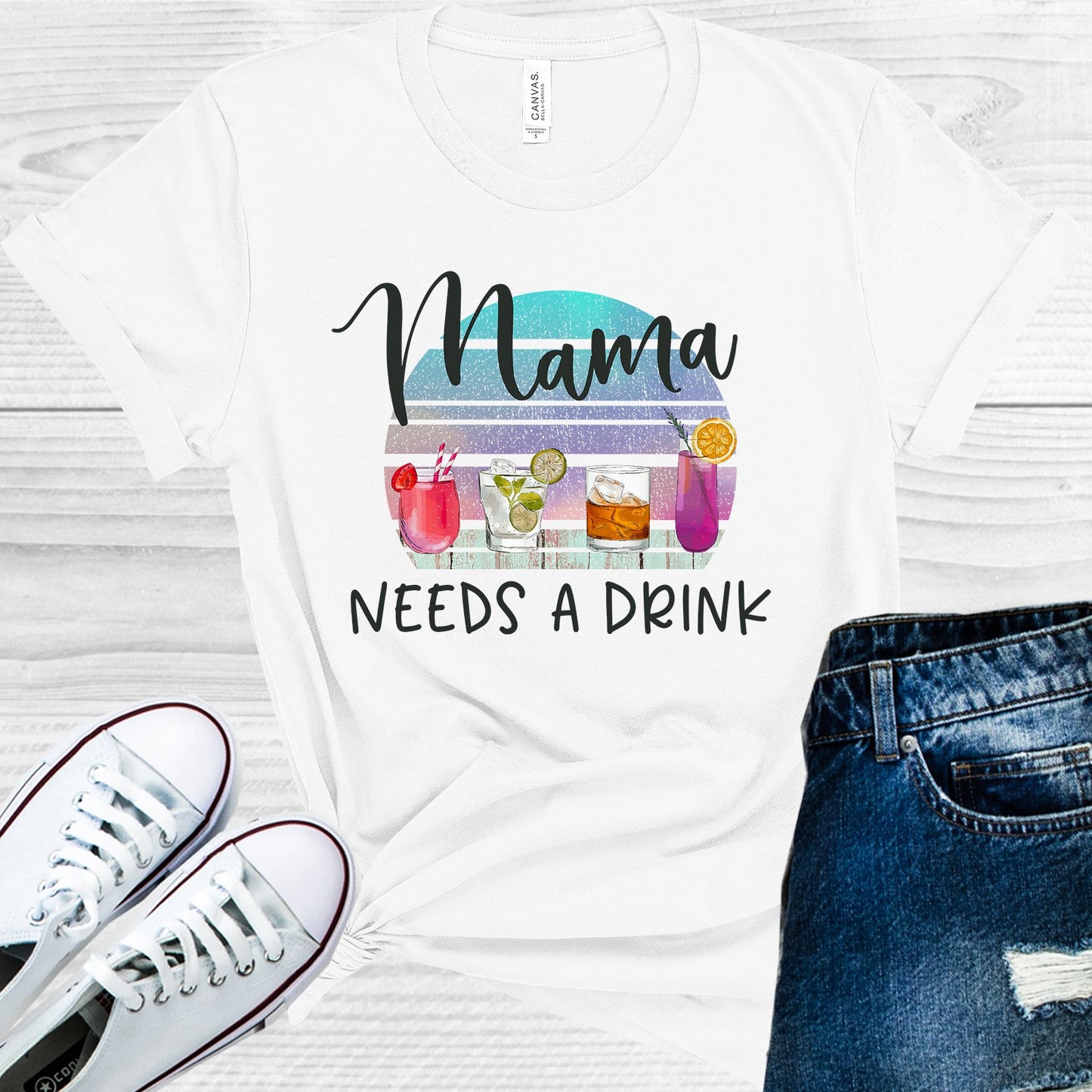 Mama Needs A Drink Graphic Tee Graphic Tee