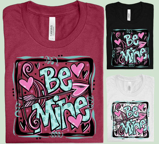 Be Mine Graphic Tee