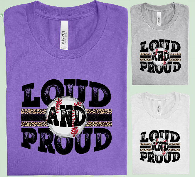 Loud And Proud Baseball Graphic Tee Graphic Tee