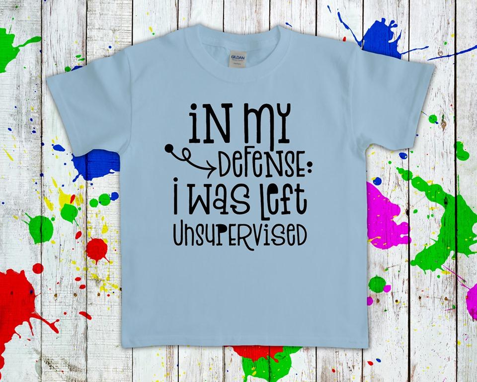 In My Defense I Was Left Unsupervised Graphic Tee Graphic Tee