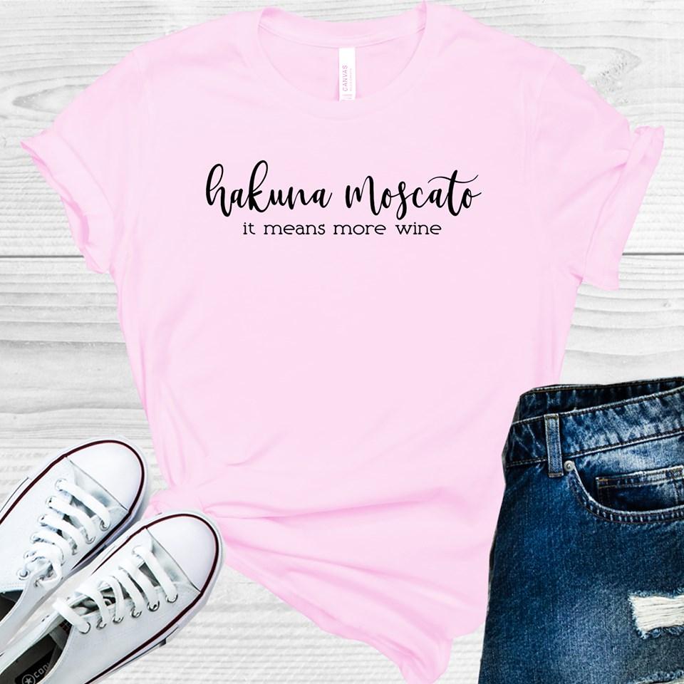 Hakuna Moscato Graphic Tee Graphic Tee