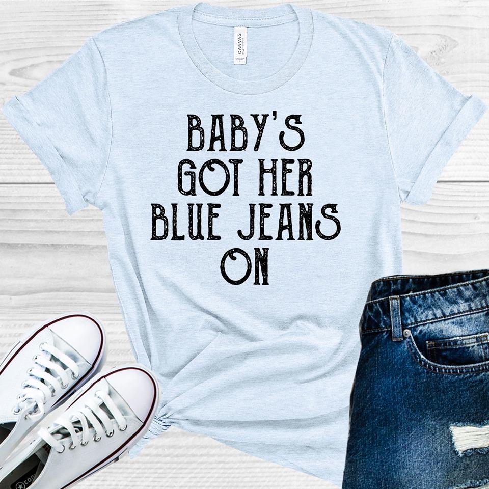 Babys Got Her Blue Jeans On Graphic Tee Graphic Tee