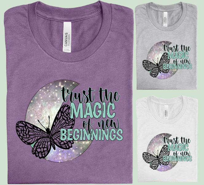 Trust the Magic of New Beginnings Graphic Tee