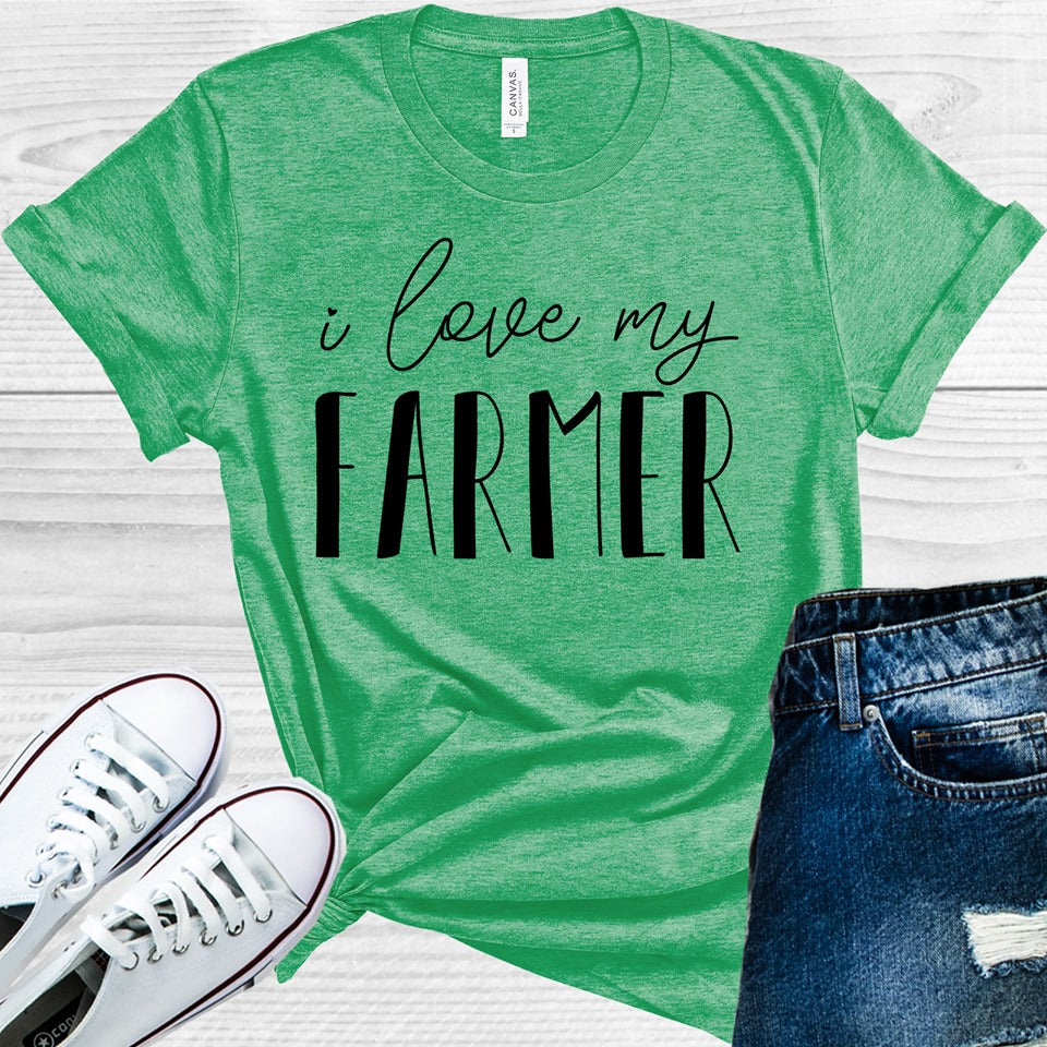 I Love My Farmer Graphic Tee Graphic Tee