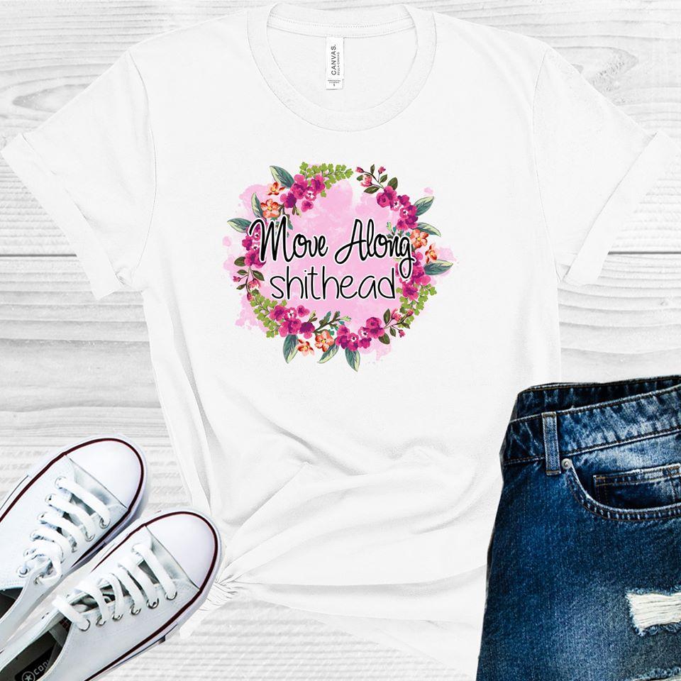 Move Along Sh**head Graphic Tee Graphic Tee
