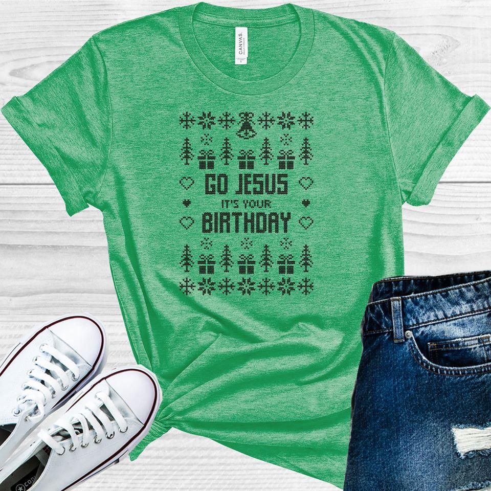 Go Jesus Its Your Birthday Graphic Tee Graphic Tee