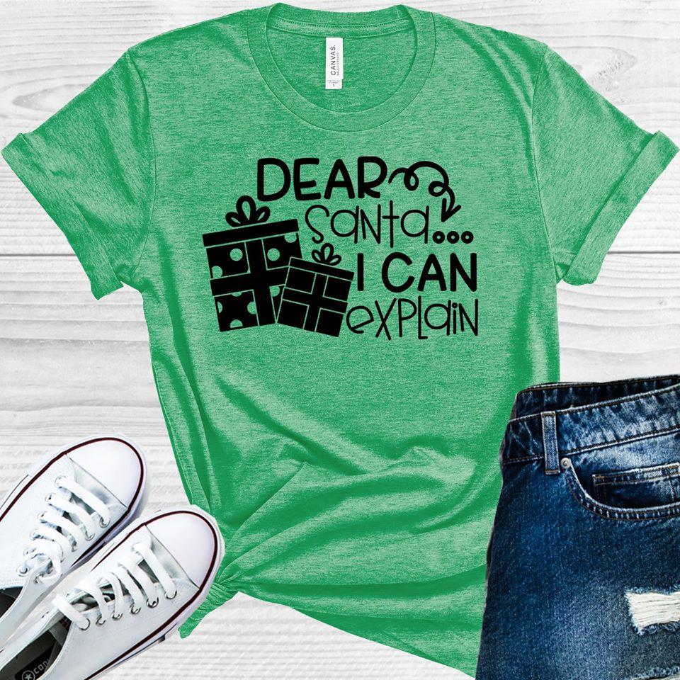 Dear Santa I Can Explain Graphic Tee Graphic Tee