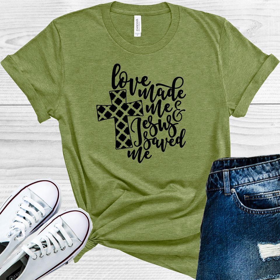 Love Made Me And Jesus Saved Graphic Tee Graphic Tee