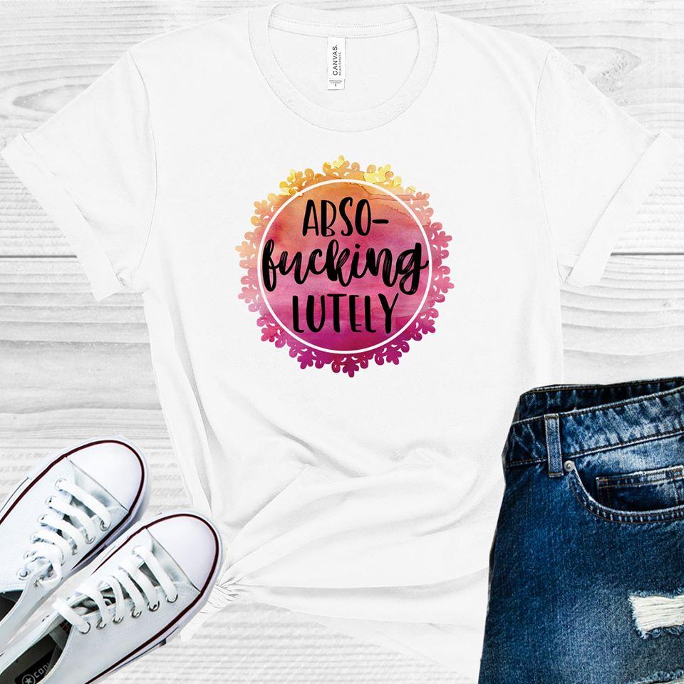 Absof***inglutely Graphic Tee Graphic Tee