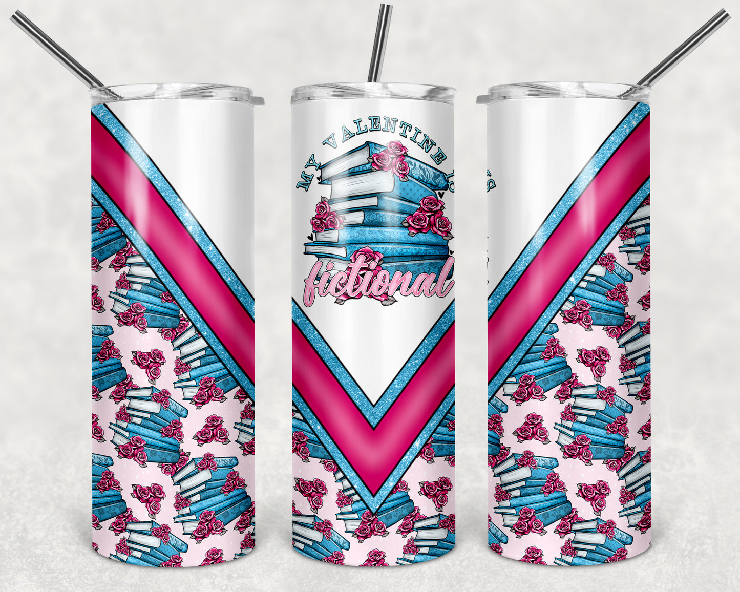 My Valentine is Fictional 20 oz Skinny Tumbler