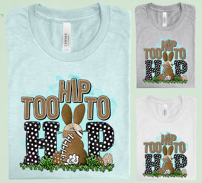 Too Hip To Hop Graphic Tee Graphic Tee
