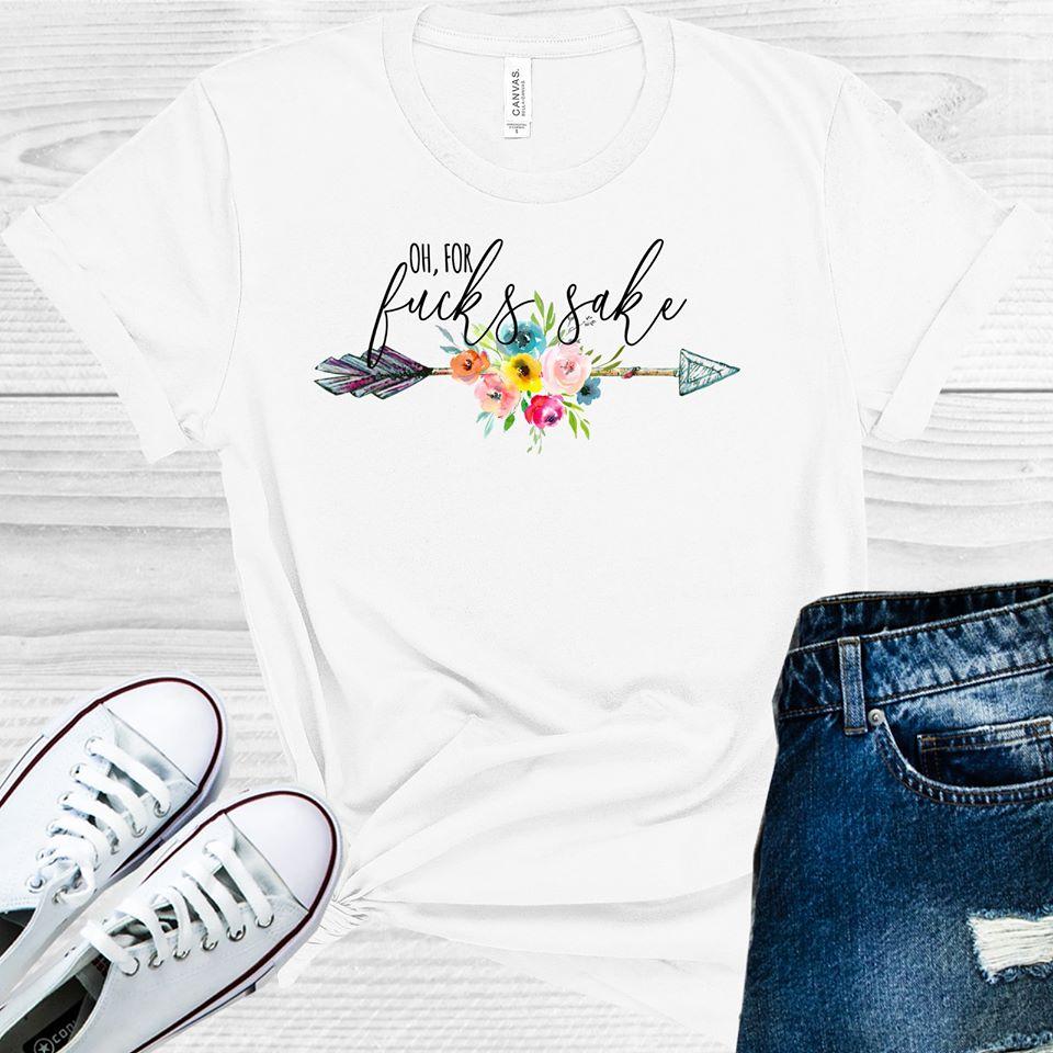 Oh For F***s Sake Graphic Tee Graphic Tee