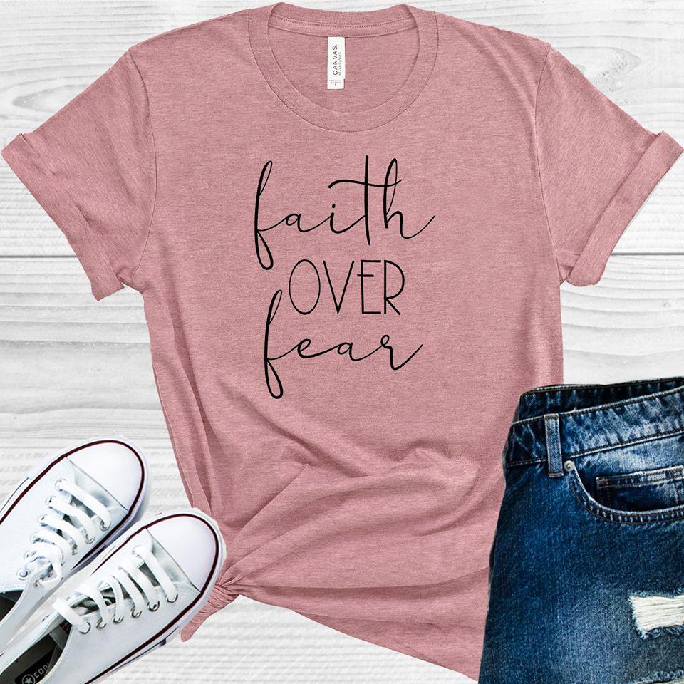 Faith Over Fear Graphic Tee Graphic Tee