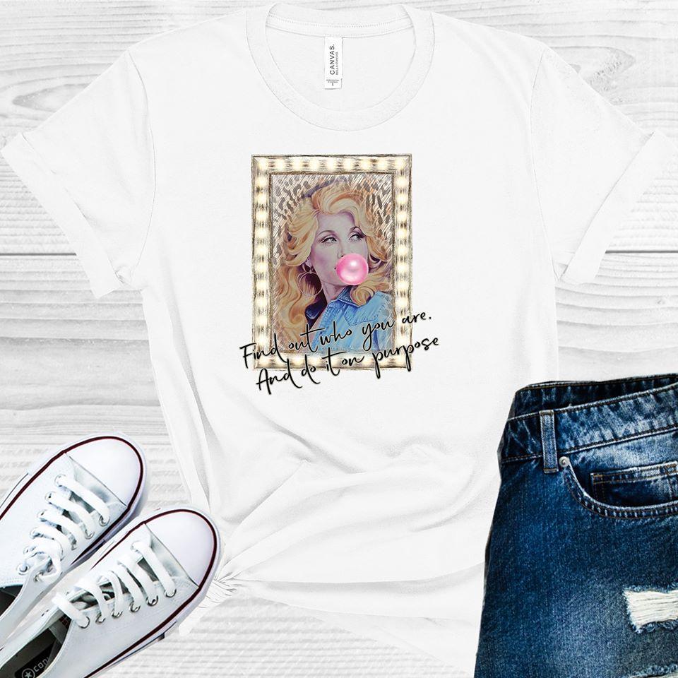 Find Out Who You Are And Do It On Purpose Graphic Tee Graphic Tee