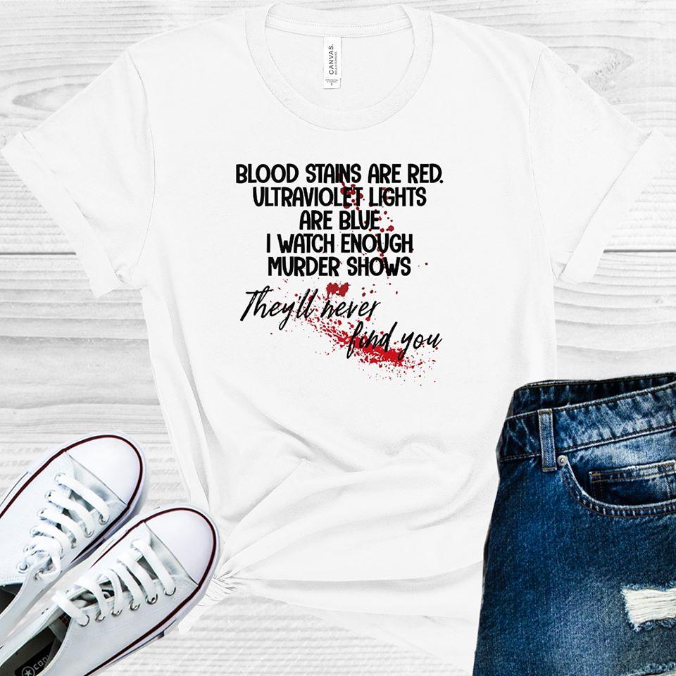 Theyll Never Find You Graphic Tee Graphic Tee